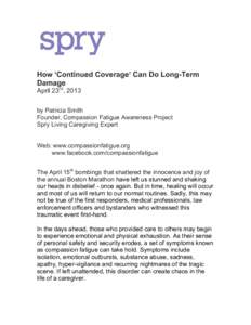 How ‘Continued Coverage’ Can Do Long-Term Damage April 23rd, 2013 by Patricia Smith Founder, Compassion Fatigue Awareness Project