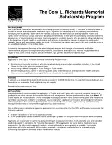 The Cory L. Richards Memorial Scholarship Program THE PROGRAM The Guttmacher Institute has established a scholarship program in memory of Cory L. Richards, a visionary leader in the field of sexual and reproductive healt