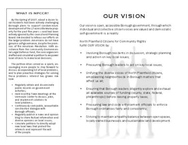 WHAT IS NPCCR? By the Spring of 2007, about a dozen local residents had been actively challenging Borough plans to support condominium development of the 17-acre Villa Maria property for the past five years — and had b