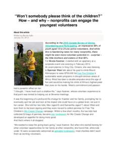 “Won’t somebody please think of the children?” How – and why – nonprofits can engage the youngest volunteers About this article Written by:Benita Aalto January 24, 2013