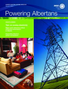 ALBERTA ELECTRIC SYSTEM OPERATOR Volume 4 Issue 1 Powering Albertans WHAT’S INSIDE