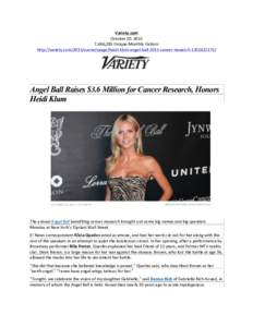 Variety.com	
   October	
  20,	
  2015	
   7,466,285	
  Unique	
  Monthly	
  Visitors	
   http://variety.com/2015/scene/vpage/heidi-­‐klum-­‐angel-­‐ball-­‐2015-­‐cancer-­‐research-­‐