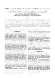 A SICK cure for the evaluation of compositional distributional semantic models M. Marelli1 , S. Menini1,2 , M. Baroni1 , L. Bentivogli2 , R. Bernardi1 , R. Zamparelli1 1 University of Trento, 2 Fondazione Bruno Kessler m