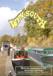 QUARTERLY MAGAZINE OF THE Wey & Arun Canal Trust IssueDecemberJanuary / February 2011 Editorial