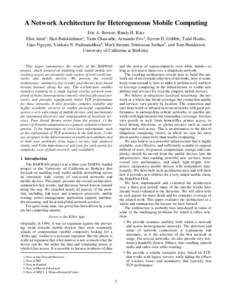 A Network Architecture for Heterogeneous Mobile Computing Eric A. Brewer, Randy H. Katz Elan Amir , Hari Balakrishnan , Yatin Chawathe, Armando Fox3, Steven D. Gribble, Todd Hodes, Giao Nguyen, Venkata N. Padmanabhan4, M