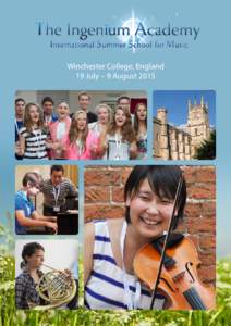Winchester College, England 19 July – 9 August 2015 “There was a wonderful sense of community…