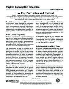 publication[removed]Hay Fire Prevention and Control Susan W. Gay, Extension Engineer, Department of Biological Systems Engineering, Virginia Tech Robert “Bobby” Grisso, Extension Forage Specialist, Department of Cro