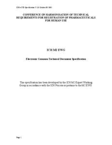 ICH eCTD Specification V 3.0 OctoberCONFERENCE ON HARMONISATION OF TECHNICAL REQUIREMENTS FOR REGISTRATION OF PHARMACEUTICALS FOR HUMAN USE