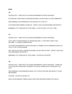 RADIO :20 I’M DOUG SCOTT – DIRECTOR OF THE ILLINOIS ENVIRONMENTAL PROTECTION AGENCY YOU WOULDN’T DUMP TRASH IN YOUR OWN BACKYARD…SO WHY ALLOW IT IN YOUR COMMUNITY? OPEN DUMPING IS A BIG PROBLEM BUT YOU CAN HELP P