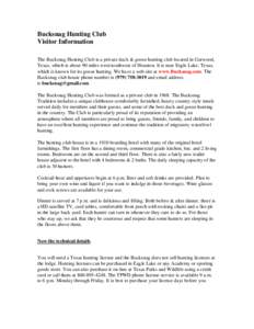 Bucksnag Hunting Club Visitor Information The Bucksnag Hunting Club is a private duck & goose hunting club located in Garwood,