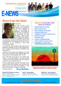 News from the Chair Welcome to the Dec 2013 issue of E-News. Hi everyone, We have all had a busy