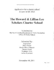 The Howard & Lillian Lee Scholars Charter School  Application for a charter school S op en in fall 2012  