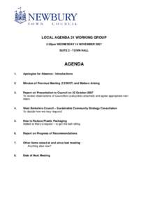 LOCAL AGENDA 21 WORKING GROUP 5:30pm WEDNESDAY 14 NOVEMBER 2007 SUITE 2 - TOWN HALL AGENDA 1.