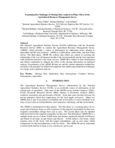 Examining the Challenges of Missing Data Analysis in Phase Three of the Agricultural Resource Management Survey Darcy Miller1, Michael Robbins2, Josh Habiger3 National Agricultural Statistics Service, 3251 Old Lee Highwa