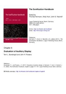 The Sonification Handbook Edited by Thomas Hermann, Andy Hunt, John G. Neuhoff Logos Publishing House, Berlin, Germany ISBN5 2011, 586 pages