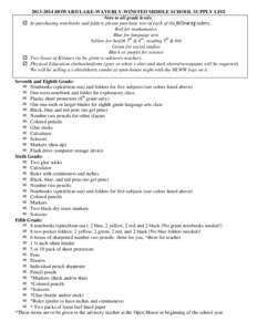 [removed]HOWARD LAKE-WAVERLY-WINSTED MIDDLE SCHOOL SUPPLY LIST Note to all grade levels:  In purchasing notebooks and folders please purchase two of each of the following colors… Red for mathematics Blue for langua