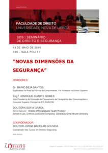 SDS | SEMINÁRIO DE DIREITO E SEGURANÇA 13 DE MAIO DE 2015 18H – SALA POLI 11  “NOVAS DIMENSÕES DA