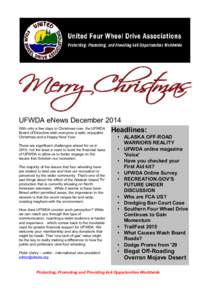 UFWDA eNews December 2014 With only a few days to Christmas now, the UFWDA Headlines: Board of Directors wish everyone a safe, enjoyable Christmas and a Happy New Year. There are significant challenges ahead for us in