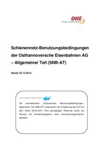 Schienennetz-Benutzungsbedingungen der Osthannoversche Eisenbahnen AG – Allgemeiner Teil (SNB-AT) Stand: Die