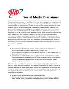 Social Media Disclaimer The opinions or views expressed on “AAA Explorations,” (AAA) social media platforms, including, but not limited to, blogs, Facebook and Twitter pages, represent the thoughts of individual user