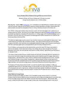 Suniva Modules Power Redstone Energy PV Demonstration Center Redstone Energy and Suniva Collaborate to Provide Innovative Energy Security Solutions to U.S. Military Bases Norcross, Ga. – June 5, 2012– Suniva, Inc., a