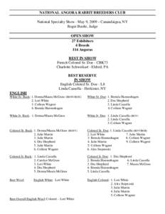 NATIONAL ANGORA RABBIT BREEDERS CLUB National Specialty Show - May 9, 2009 – Canandaigua, NY Roger Bustle, Judge OPEN SHOW 27 Exhibitors 4 Breeds