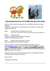 Come along and be a part of the Wee Kids April 2014 Camp!! Has your child’s condition stopped them from attending school camps or going camping? Looking for a place where the whole family can relax, have fun and meet o