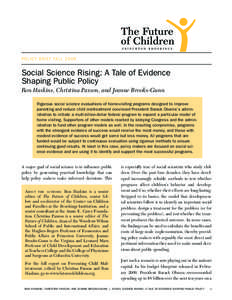 P OLICY BR IEF FALL[removed]Social Science Rising: A Tale of Evidence Shaping Public Policy Ron Haskins, Christina Paxson, and Jeanne Brooks-Gunn Rigorous social science evaluations of home-visiting programs designed to im