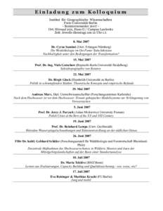 Einladung zum Kolloquium Institut für Geographische Wissenschaften Freie Universität Berlin - Sommersemester 2007 Ort: Hörsaal 202, Haus G / Campus Lankwitz Zeit: Jeweils dienstags um 12 Uhr c.t. 8. Mai 2007