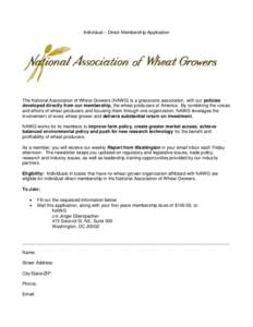 Individual – Direct Membership Application  The National Association of Wheat Growers (NAWG) is a grassroots association, with our policies developed directly from our membership, the wheat producers of America. By com