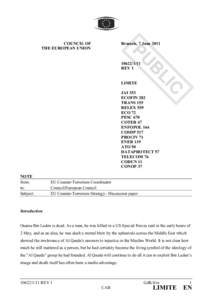 Organized crime / European Union / Abuse / Fear / War on Terror / Counter-terrorism / Definitions of terrorism / High Representative of the Union for Foreign Affairs and Security Policy / September 11 attacks / Politics of the European Union / National security / Terrorism