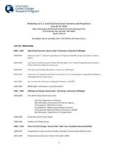 Workshop on U.S. Land Use/Land Cover Scenarios and Projections June 25-27, 2014 Hilton Washington DC/Rockville Hotel & Executive Meeting Center 1750 Rockville Pike, Rockville, MD[removed]Room: Plaza II)