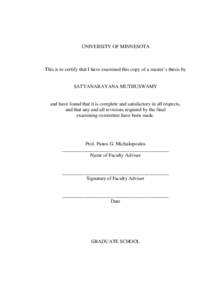 UNIVERSITY OF MINNESOTA  This is to certify that I have examined this copy of a master’s thesis by SATYANARAYANA MUTHUSWAMY
