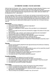 ALTERNATIVE SCHEMES: THE BIG QUESTIONS With the Save Our Riverside - RUG - Friends of Twickenham Riverside Alternative Schemes, much is made of the willingness of a few members of the community to take over the derelict 