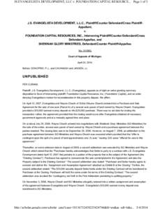 JS EVANGELISTA DEVELOPMENT, LLC v. FOUNDATION CAPITAL RESOURCE... Page 1 of 5  J.S. EVANGELISTA DEVELOPMENT, L.L.C., Plaintiff/Counter Defendant/Cross PlaintiffAppellant, v. FOUNDATION CAPITAL RESOURCES, INC., Intervenin