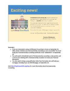 Reminders • If you are interested in using a LNYW grant to purchase a home on September 10, 2016, please schedule your homeownership counseling as soon as possible! You must bring your homeownership counseling certific