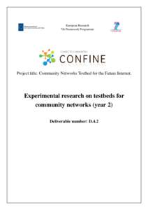 European Research 7th Framework Programme Project title: Community Networks Testbed for the Future Internet.  Experimental research on testbeds for