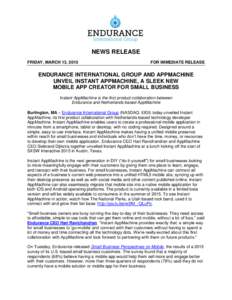 NEWS RELEASE FRIDAY, MARCH 13, 2015 FOR IMMEDIATE RELEASE  ENDURANCE INTERNATIONAL GROUP AND APPMACHINE