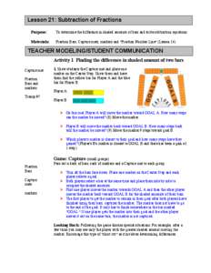 Lesson 21: Subtraction of Fractions Purpose: To determine the difference in shaded amounts of bars and write subtraction equations  Materials: