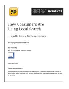 How Consumers Are Using Local Search - Results from a National Survey Whitepaper sponsored by YP Prepared by Dr. Phil Hendrix, Director immr