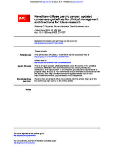 Downloaded from jmg.bmj.com on July 1, [removed]Published by group.bmj.com  Hereditary diffuse gastric cancer: updated consensus guidelines for clinical management and directions for future research Rebecca C Fitzgerald, R