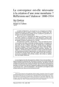 La convergence est-elle nécessaire à la création d’une zone monétaire ? Réflexions sur l’étalon orMarc Flandreau CNRS, IOF et OFCE
