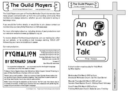 The Guild Players www.guildplayers.org.uk The Guild Players are part of Finchley Methodist Church but we also have many people connected with us from the surrounding community. New members are always welcome, whether you