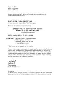 March 19, 2014 Board of Directors Interested Parties Subject: OREGON UTILITY NOTIFICATION CENTER (OUNC) BOARD OF DIRECTORS MEETING NOTICE