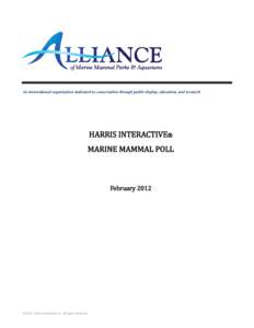 An international organization dedicated to conservation through public display, education, and research      HARRIS INTERACTIVE®  MARINE MAMMAL POLL 