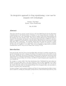 An integrative approach to drug repositioning: a use case for semantic web technologies Student: Paul Rigor Mentor: Olivier Bodenreider July 29, 2011