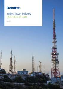 Indian Tower Industry The Future Is Data May 2015 Contents