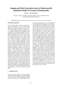 Imaging and Mesh Generation Issues in Patient-specific Simulation Studies of Coronary Hemodynamics Mayr M.1 and B. Quatember1 1  Division of Diagnostic Radiology II, Innsbruck Medical University, Innsbruck, Austria