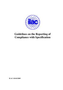 Guidelines on the Reporting of Compliance with Specification ILAC-G8:  © Copyright ILAC 2009