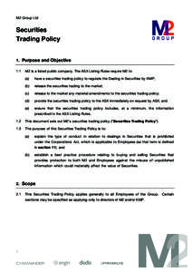 M2 Group Ltd  Securities Trading Policy 1. Purpose and Objective 1.1